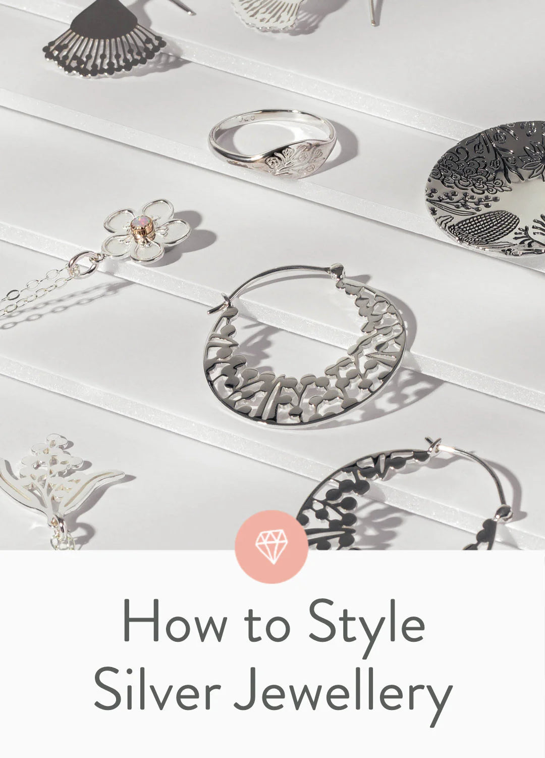 How to Style Silver Jewellery